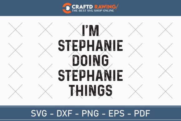 Stephanie SVG for T-Shirt Designs & Graphics